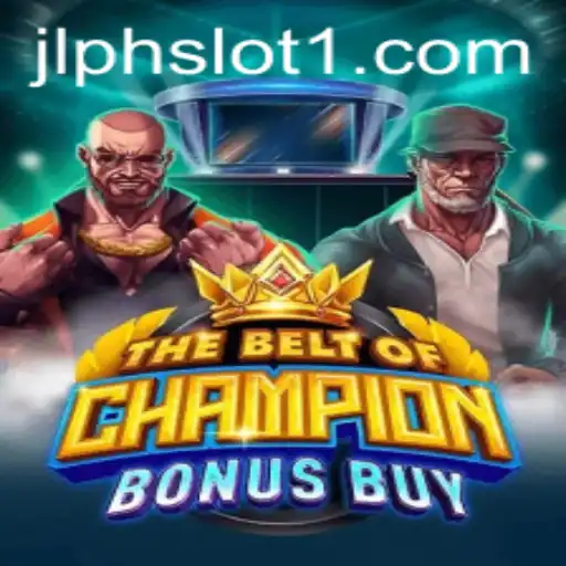 Exploring TheBeltOfChampionBonusBuy: Unveiling the Ultimate JLPH Slot Experience