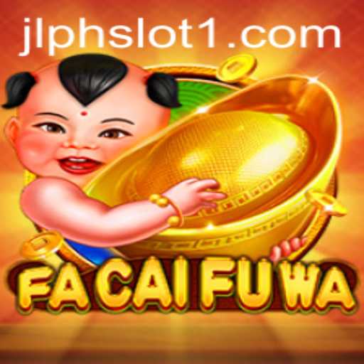 Exploring FaCaiFuWa: The New Sensation in JLPH Slot Gaming